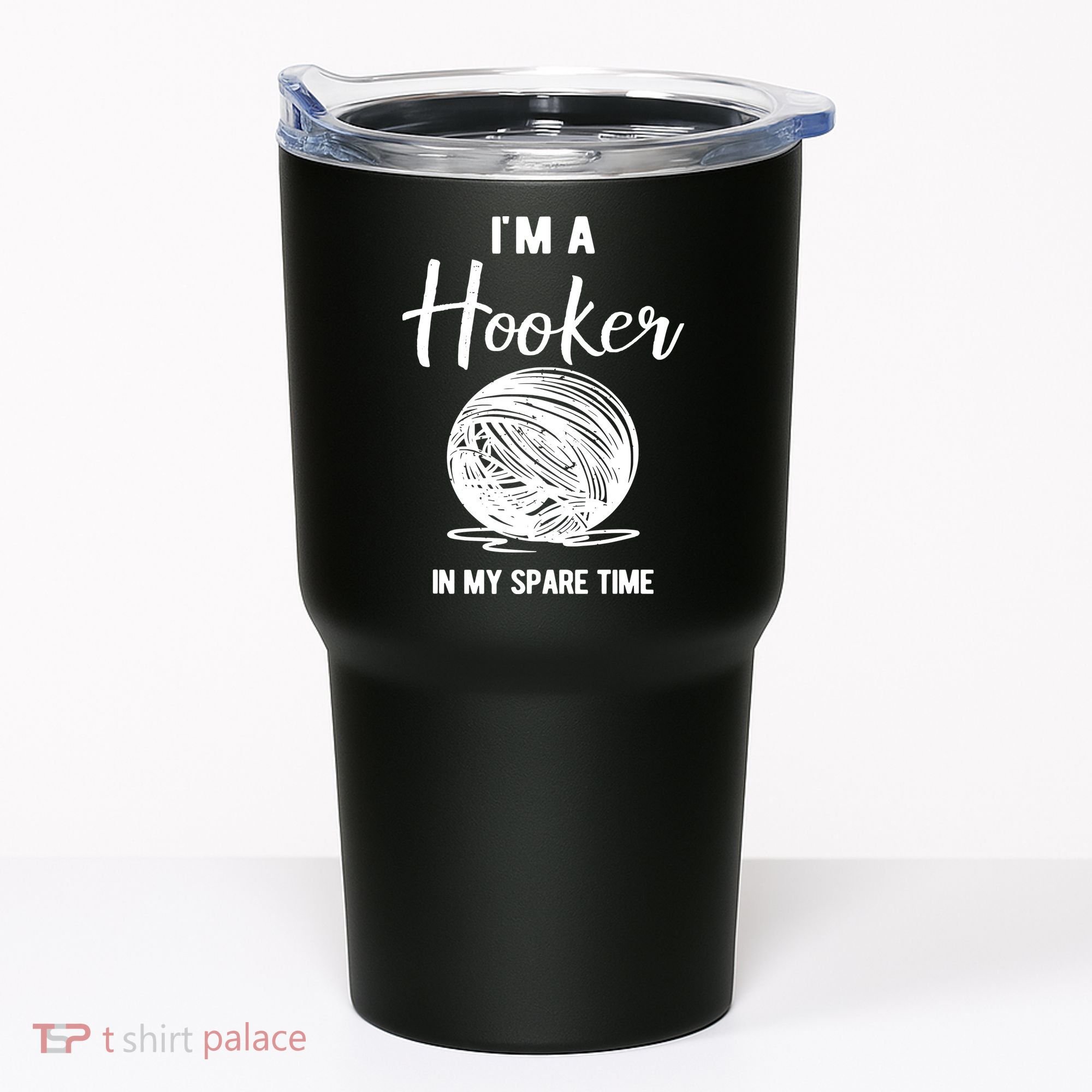 I'm A Hooker In My Spare Time Funny Crocheting Tumbler