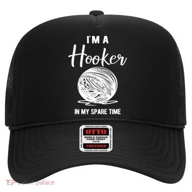 I'm A Hooker In My Spare Time Funny Crocheting Hat
