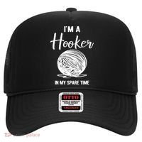 I'm A Hooker In My Spare Time Funny Crocheting Hat thumb 0