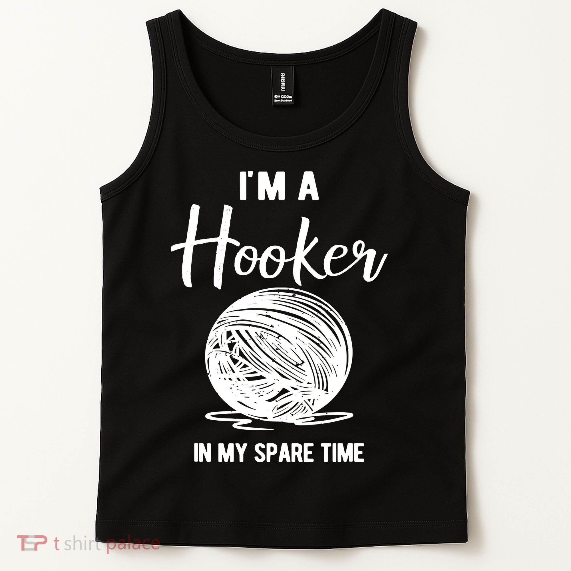 I'm A Hooker In My Spare Time Funny Crocheting Tank Top