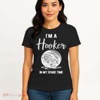 I'm A Hooker In My Spare Time Funny Crocheting Women's T-Shirt thumb 4
