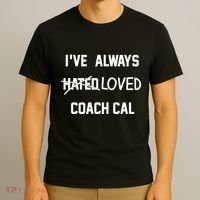 IVe Always Hated Loved Coach Cal T-Shirt thumb 3