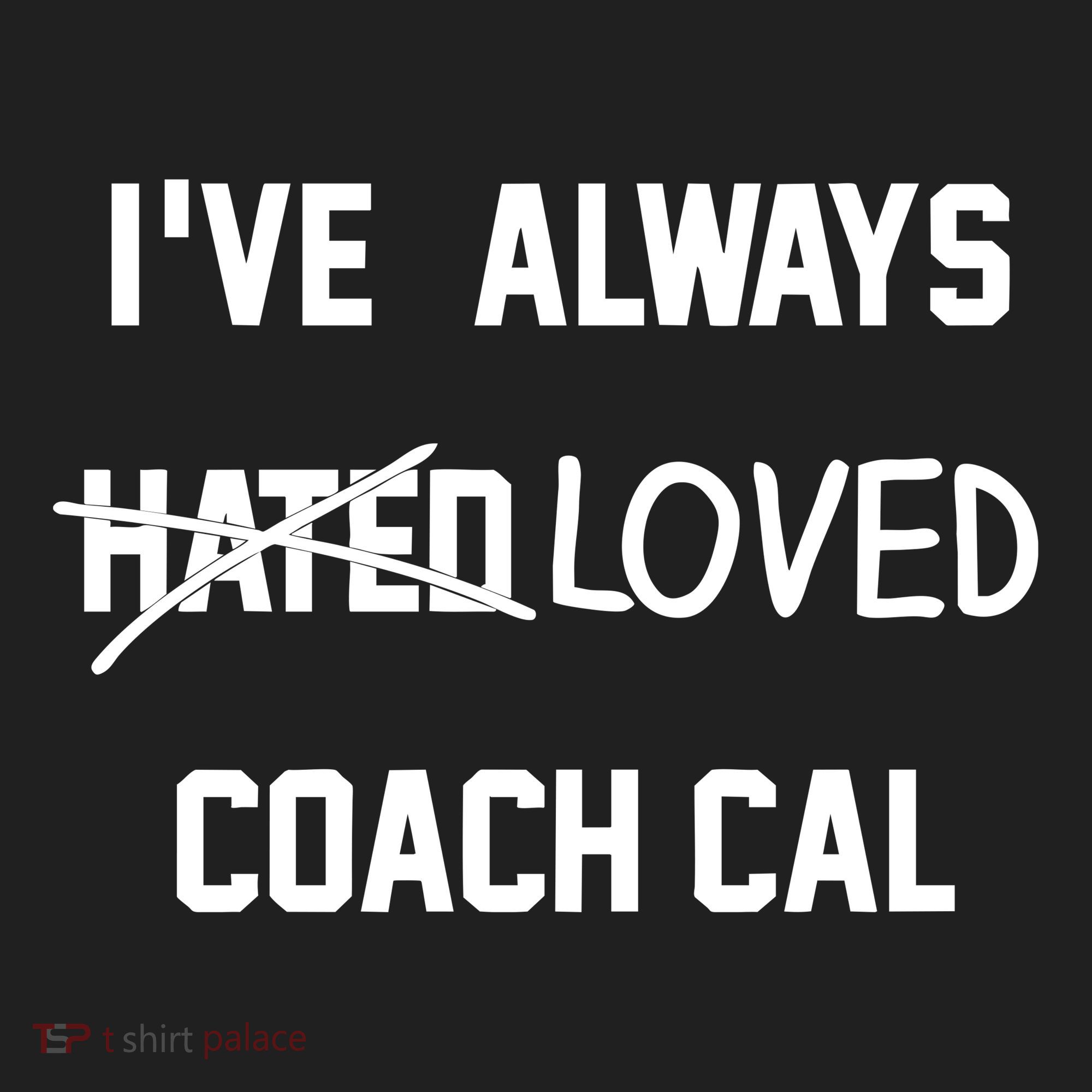 IVe Always Hated Loved Coach Cal Beanie