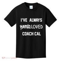 IVe Always Hated Loved Coach Cal Kids T-Shirt thumb 0