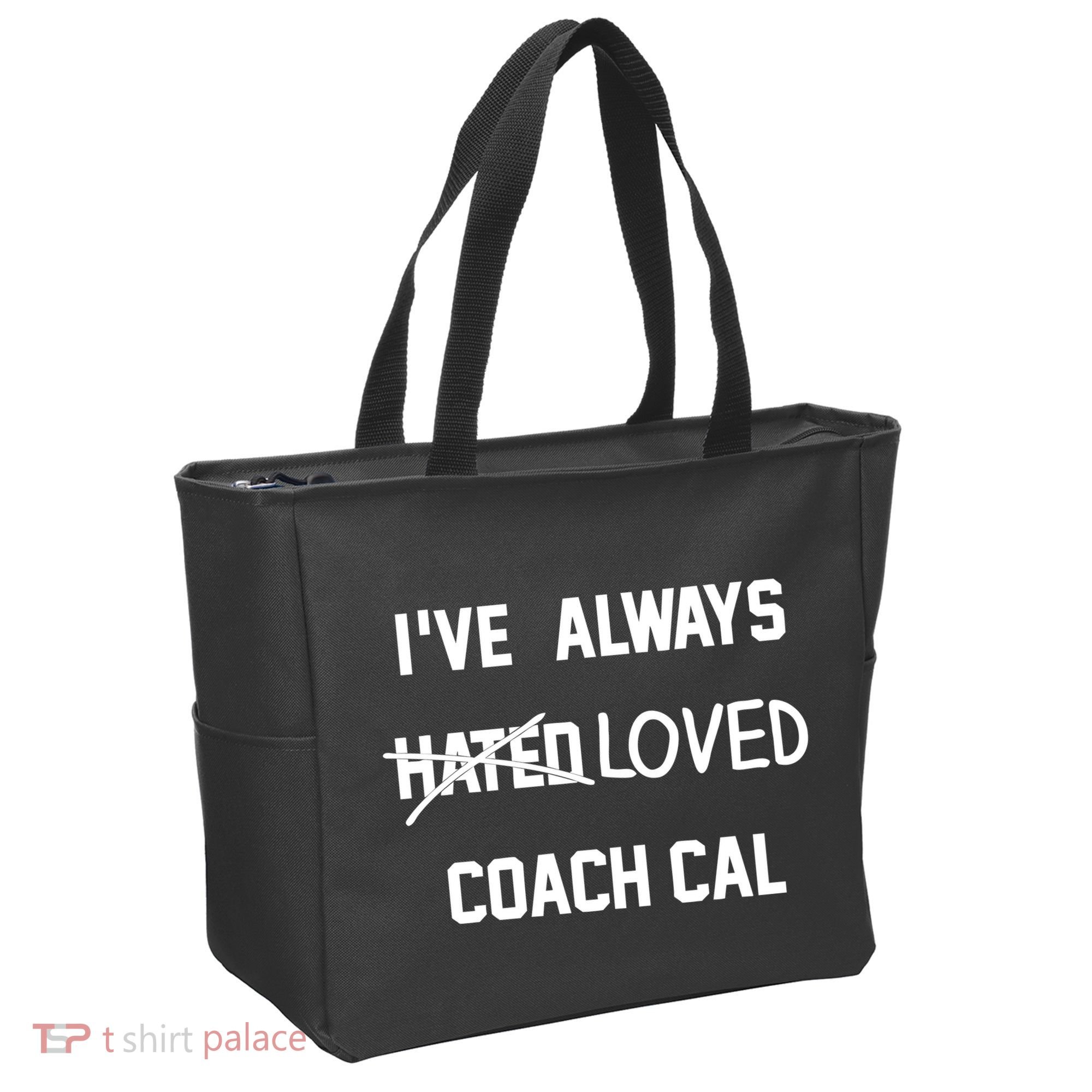 IVe Always Hated Loved Coach Cal Tote Bag