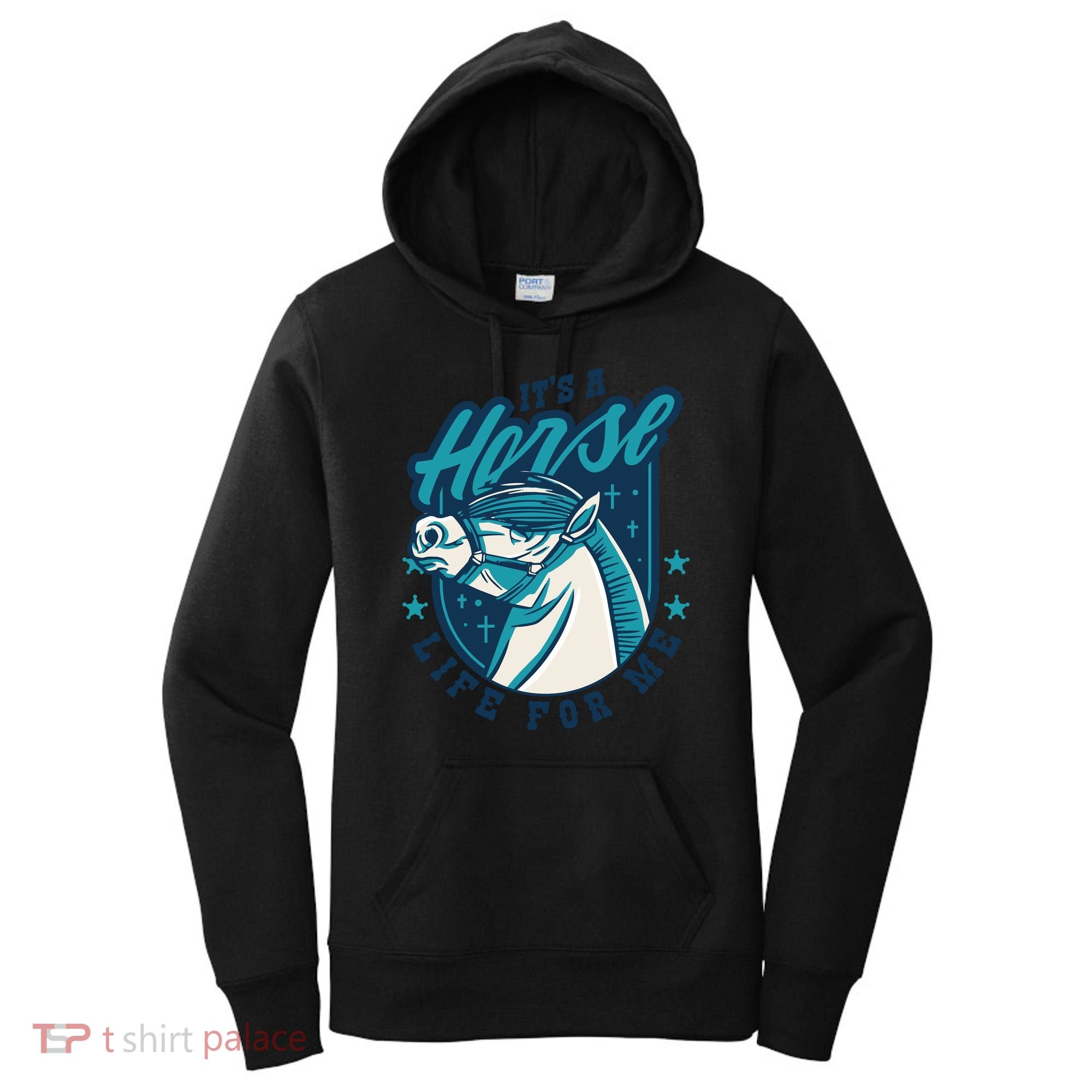 It's A Horse Life For Me Women's Hoodie