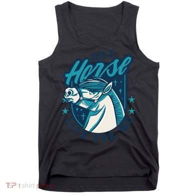 It's A Horse Life For Me Tank Top
