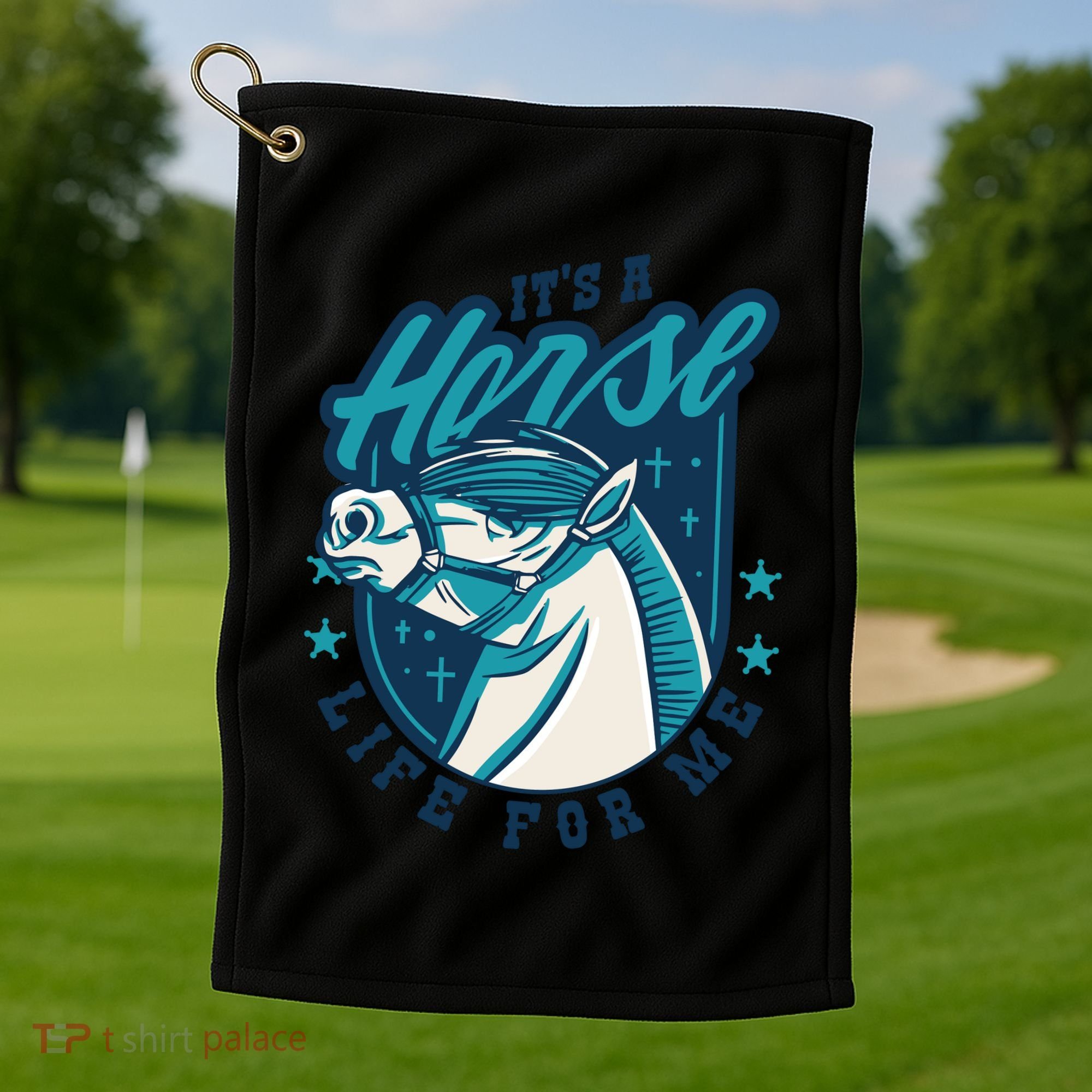 It's A Horse Life For Me Golf Towel