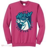 It's A Horse Life For Me Sweatshirt thumb 0