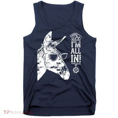 I'm All In Funny Poker Donkey Tank Top