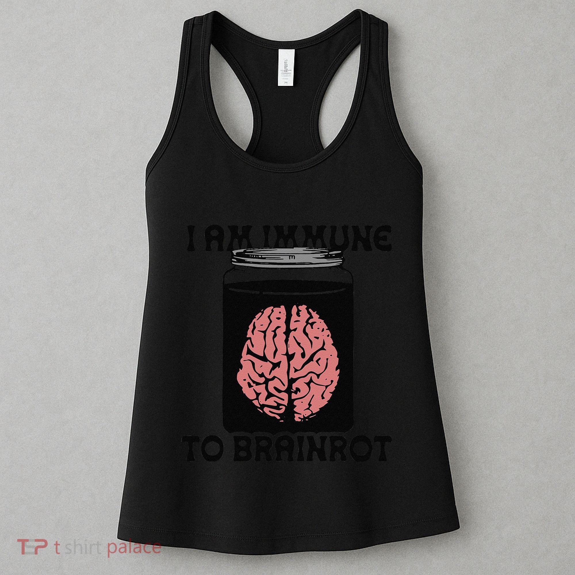 I Am Immune To Brainrot Women's Tank Top