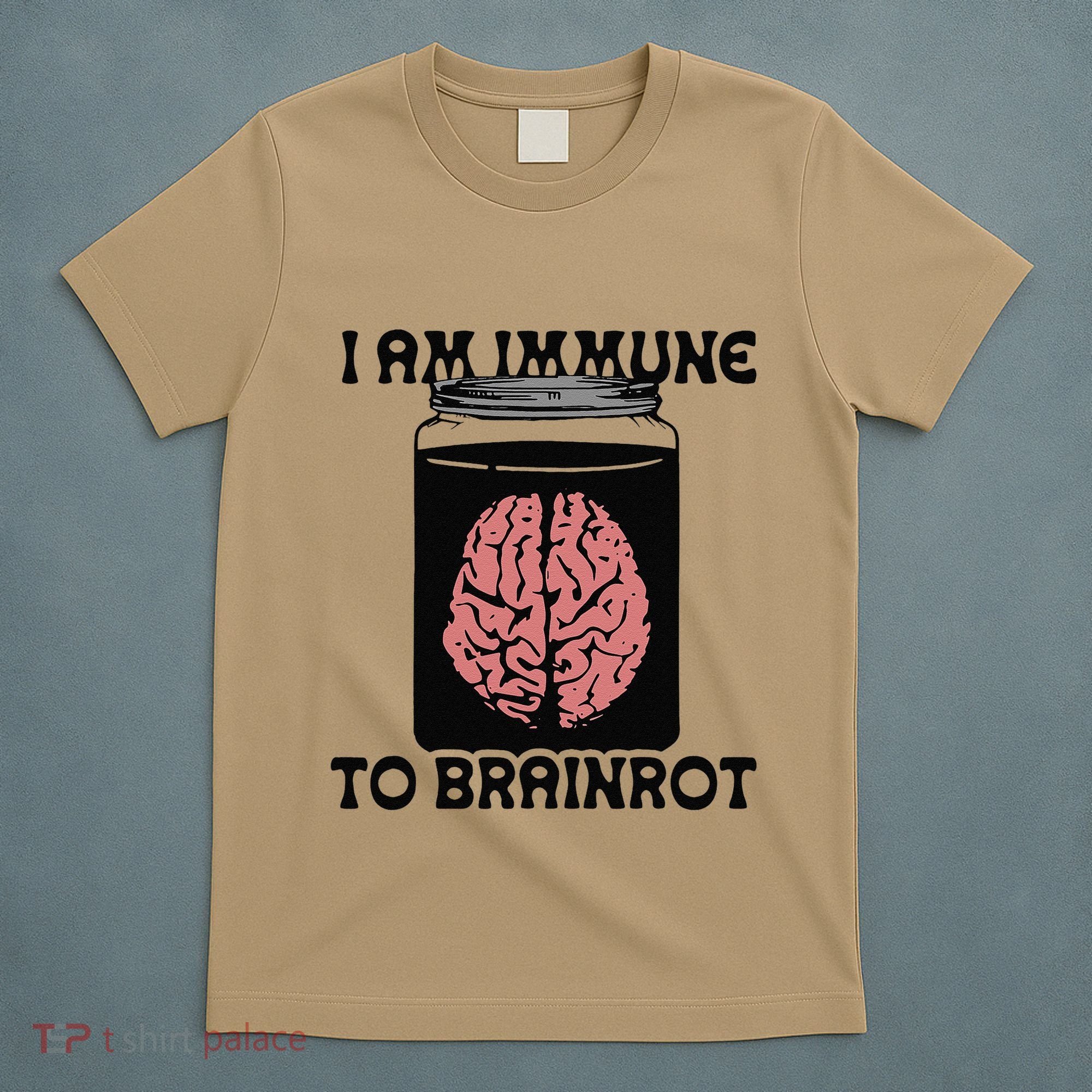 I Am Immune To Brainrot T-Shirt