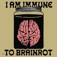 I Am Immune To Brainrot T-Shirt thumb 7