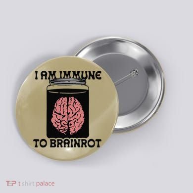 I Am Immune To Brainrot Button
