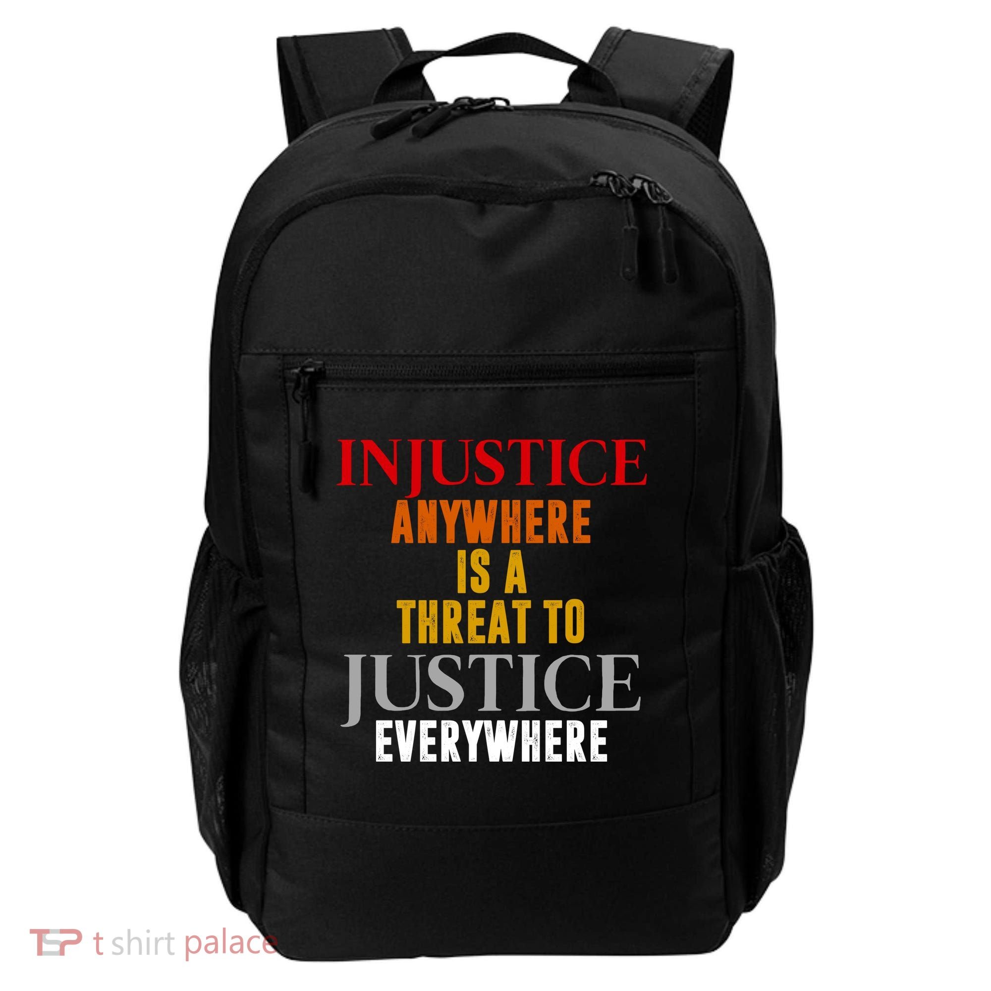 Injustice Anywhere Is A Threat To Justice Everywhere Backpack