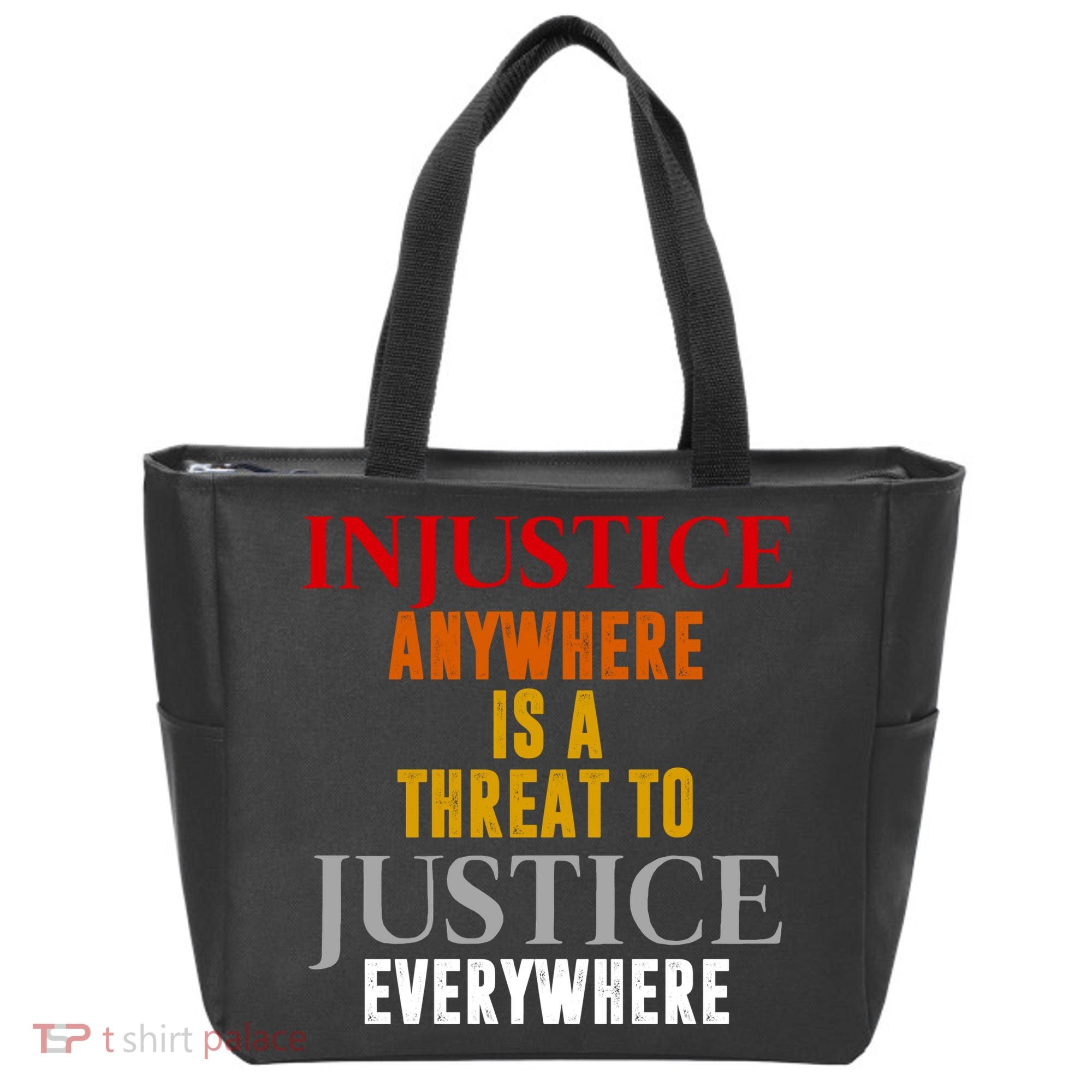 Injustice Anywhere Is A Threat To Justice Everywhere Tote Bag