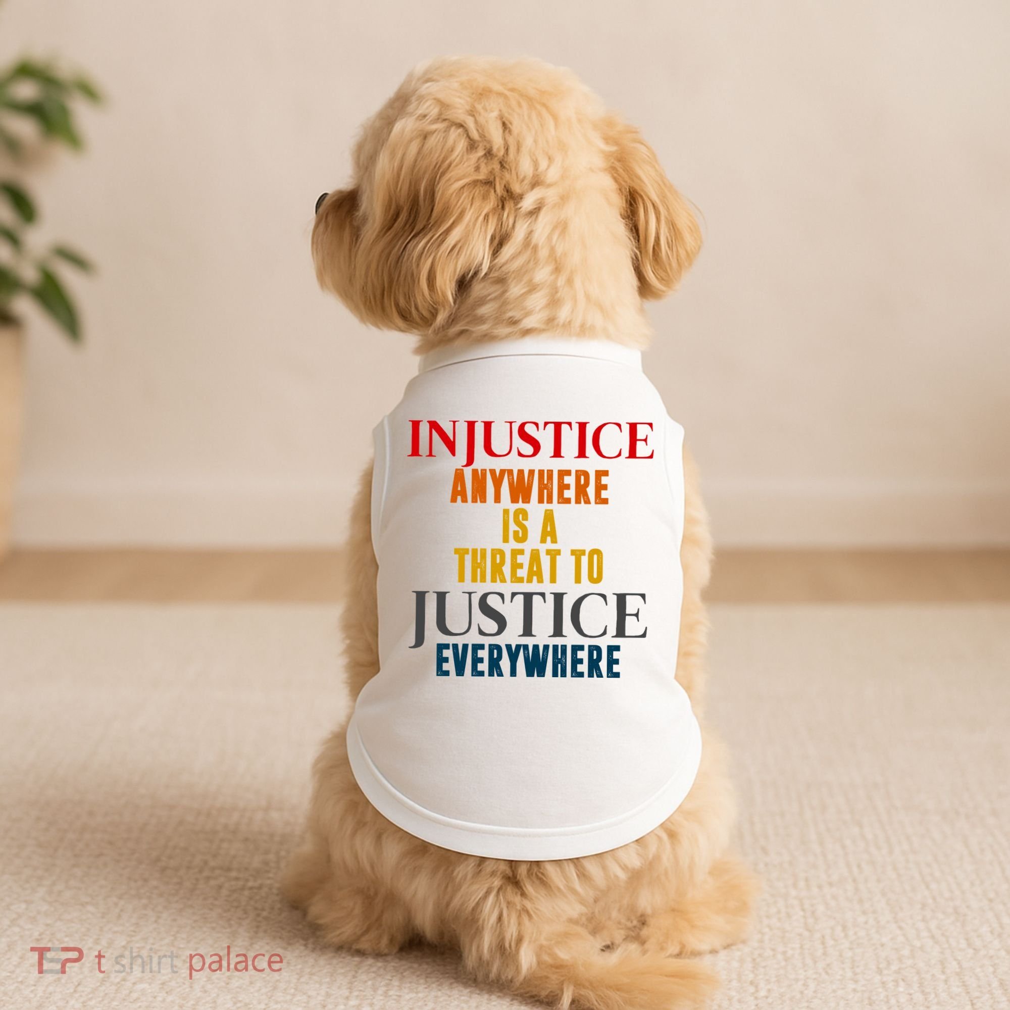Injustice Anywhere Is A Threat To Justice Everywhere Doggie Tank