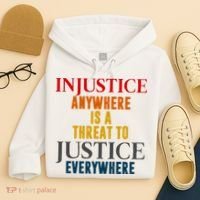 Injustice Anywhere Is A Threat To Justice Everywhere Hoodie thumb 4