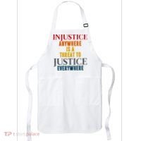 Injustice Anywhere Is A Threat To Justice Everywhere Apron thumb 0