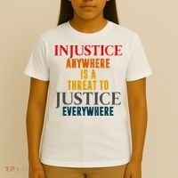 Injustice Anywhere Is A Threat To Justice Everywhere T-Shirt thumb 4