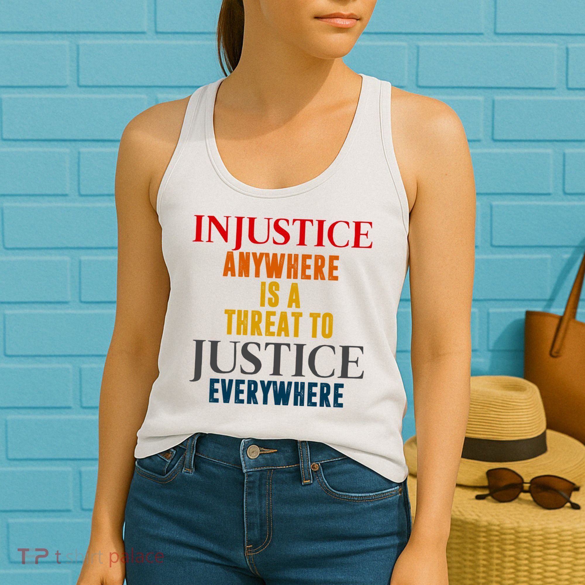 Injustice Anywhere Is A Threat To Justice Everywhere Women's Tank Top