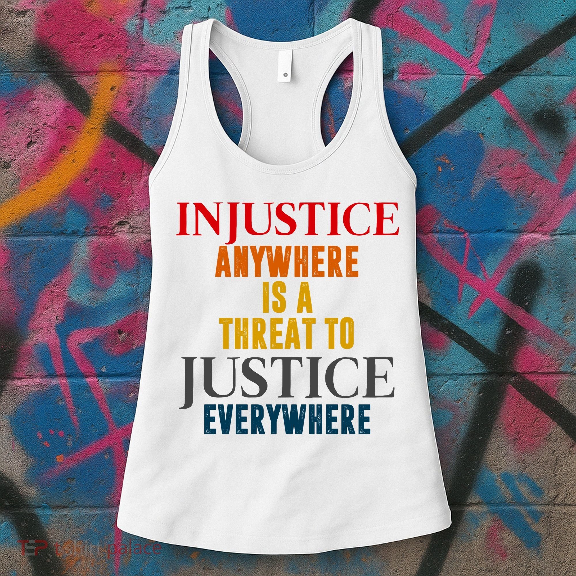 Injustice Anywhere Is A Threat To Justice Everywhere Women's Tank Top