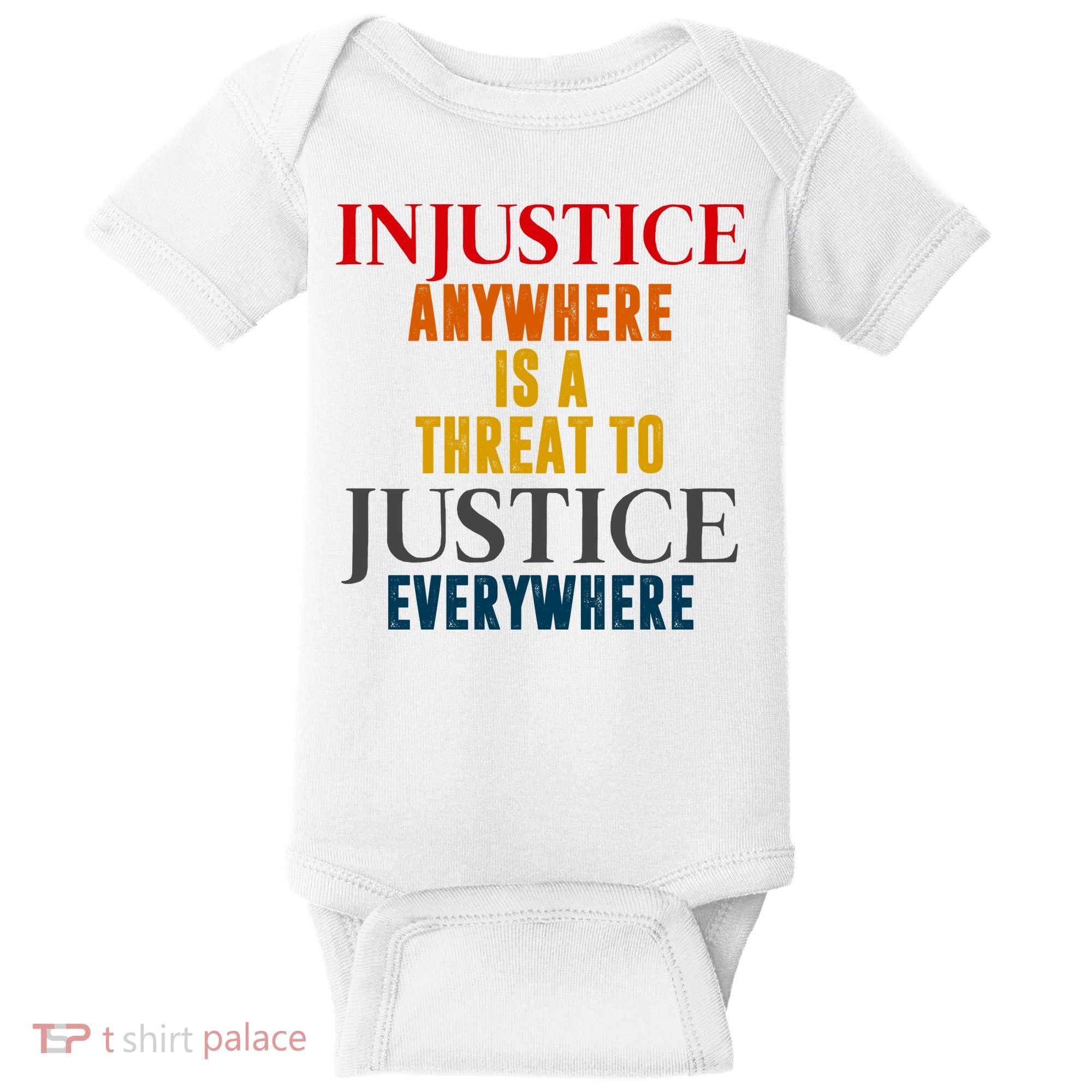 Injustice Anywhere Is A Threat To Justice Everywhere Baby Bodysuit