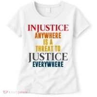 Injustice Anywhere Is A Threat To Justice Everywhere Women's T-Shirt thumb 0