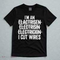 I'm An ... I Cut Wires Lineman Funny Electrician T-Shirt thumb 5