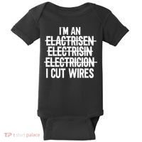 I'm An ... I Cut Wires Lineman Funny Electrician Baby Bodysuit thumb 0