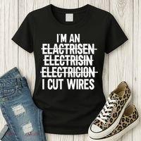 I'm An ... I Cut Wires Lineman Funny Electrician Women's T-Shirt thumb 3