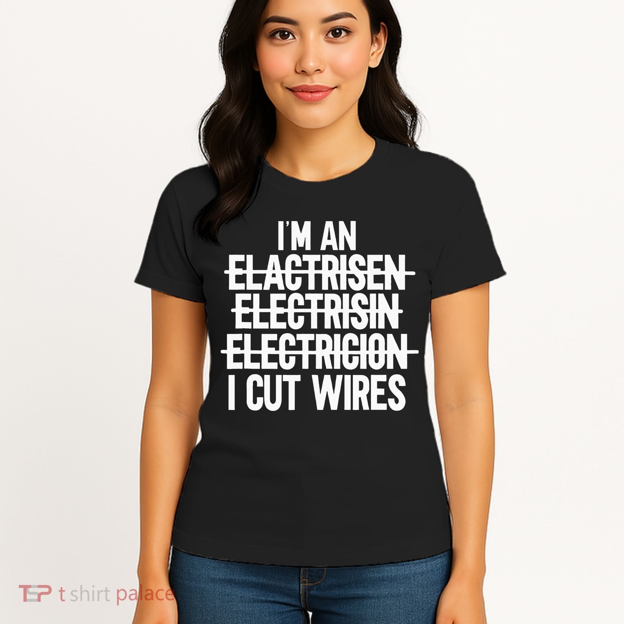 I'm An ... I Cut Wires Lineman Funny Electrician Women's T-Shirt
