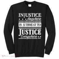Injustice Anywhere Is A Threat To Justice Everywhere MLK Sweatshirt thumb 0