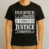 Injustice Anywhere Is A Threat To Justice Everywhere MLK T-Shirt thumb 3