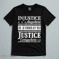 Injustice Anywhere Is A Threat To Justice Everywhere MLK T-Shirt thumb 5