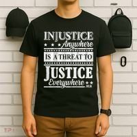 Injustice Anywhere Is A Threat To Justice Everywhere MLK T-Shirt thumb 6