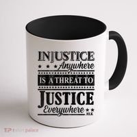 Injustice Anywhere Is A Threat To Justice Everywhere MLK Coffee Mug thumb 1