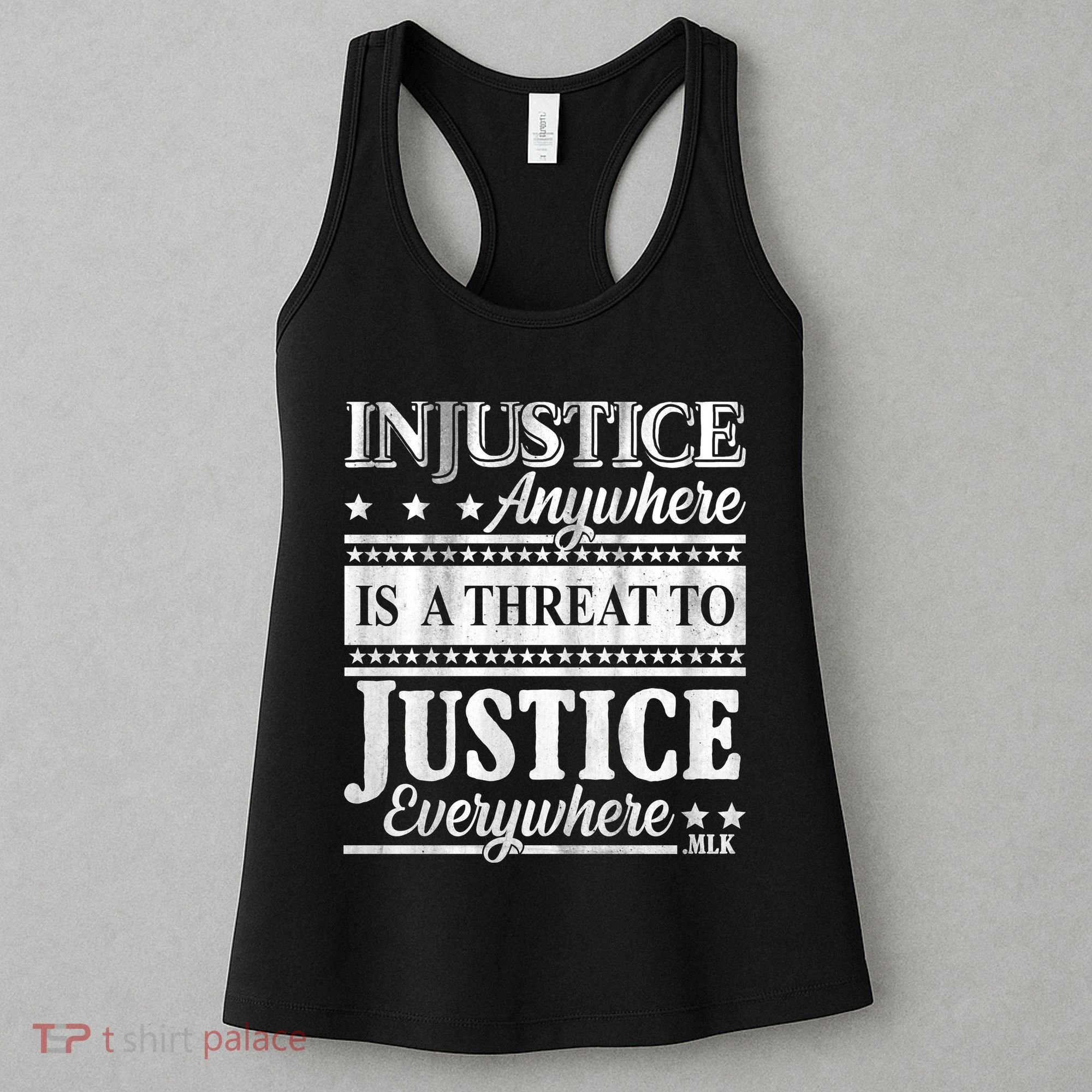 Injustice Anywhere Is A Threat To Justice Everywhere MLK Women's Tank Top