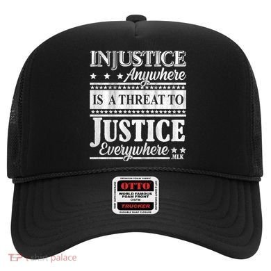Injustice Anywhere Is A Threat To Justice Everywhere MLK Hat