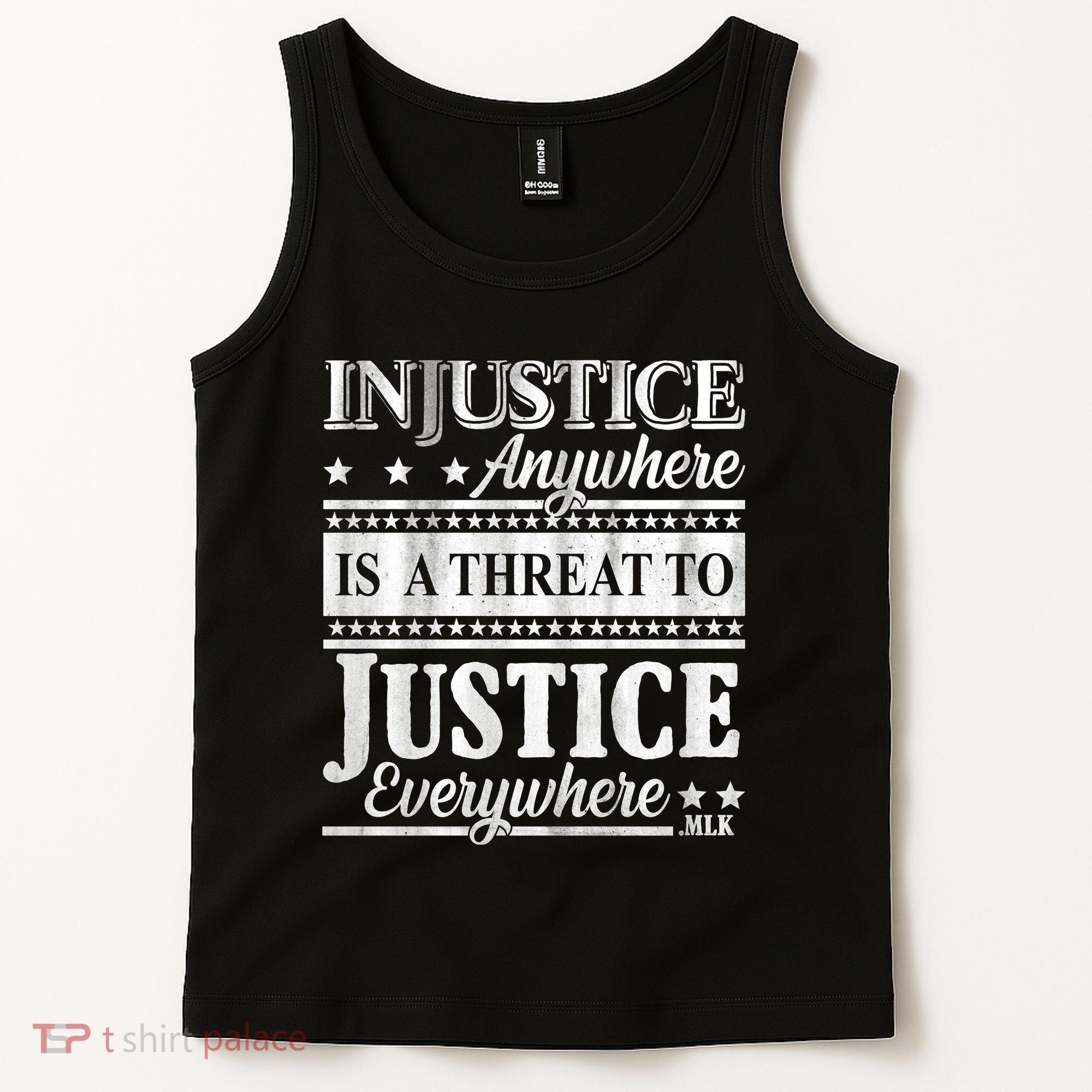 Injustice Anywhere Is A Threat To Justice Everywhere MLK Tank Top