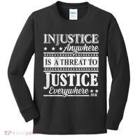 Injustice Anywhere Is A Threat To Justice Everywhere MLK Kids Long Sleeve Shirt thumb 0