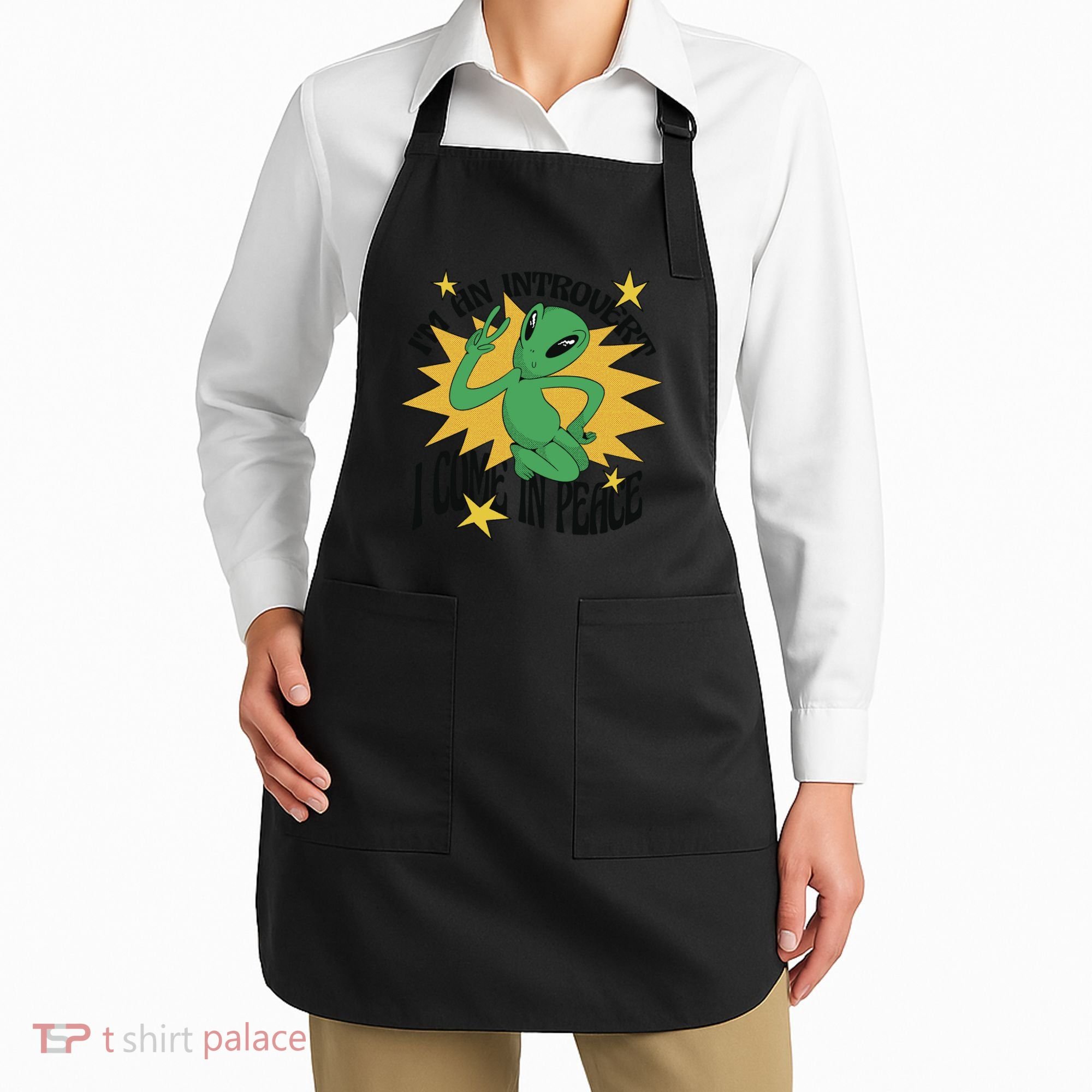 I'm An Introvert I Come In Peace Alien Apron