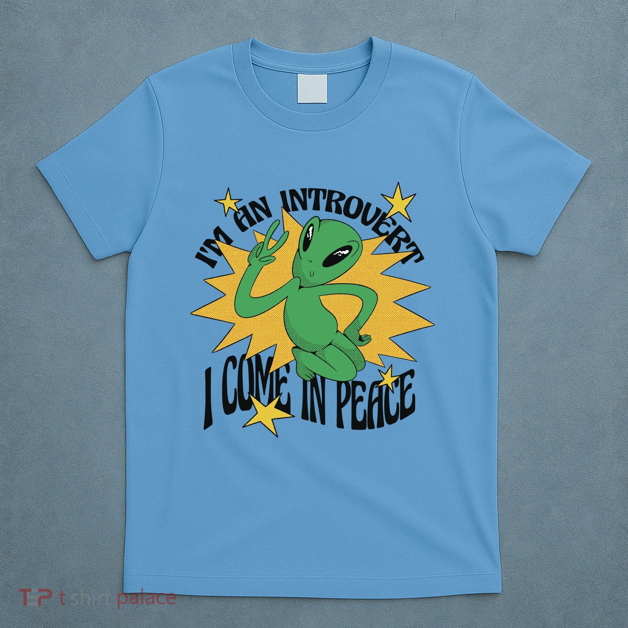 I'm An Introvert I Come In Peace Alien T-Shirt