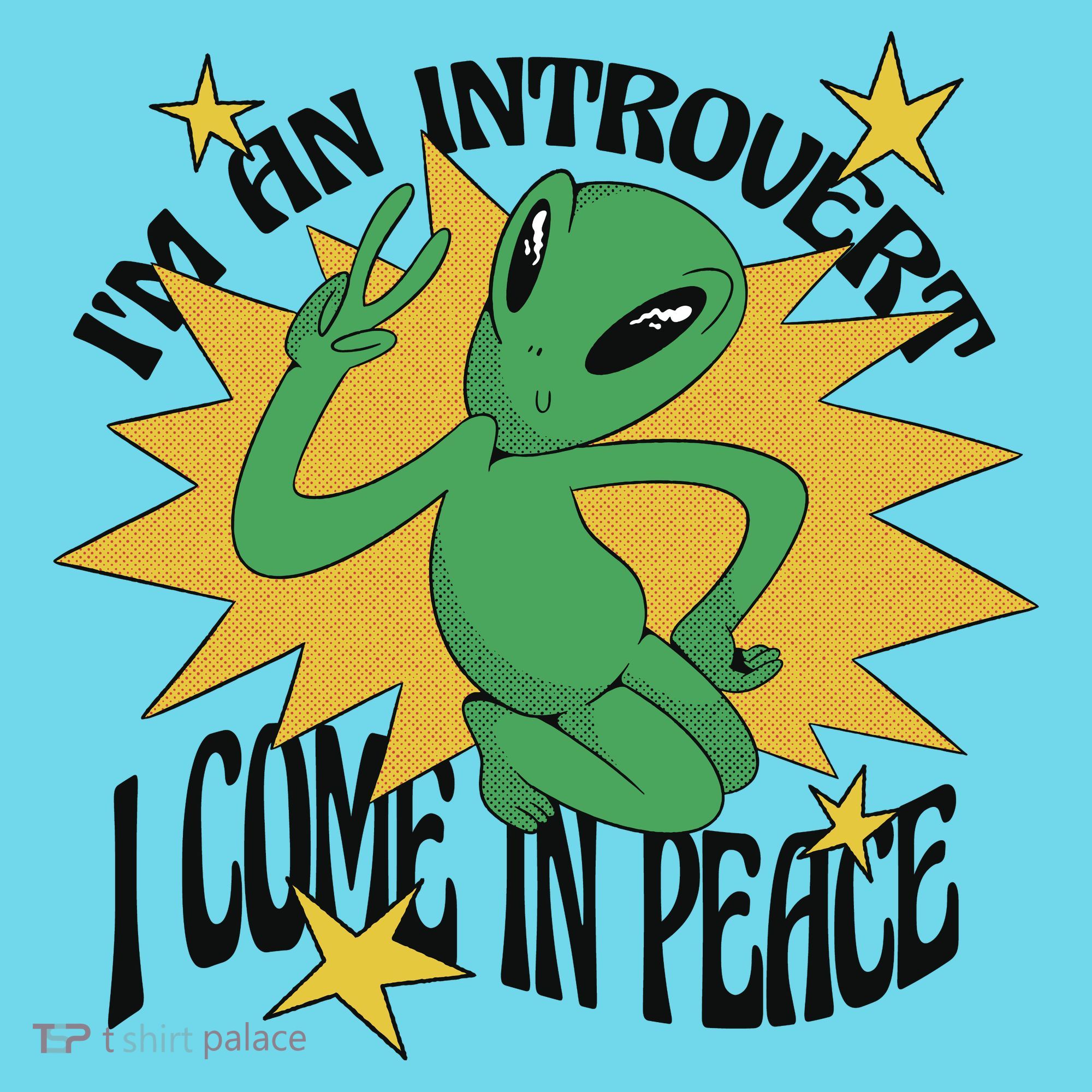 I'm An Introvert I Come In Peace Alien T-Shirt