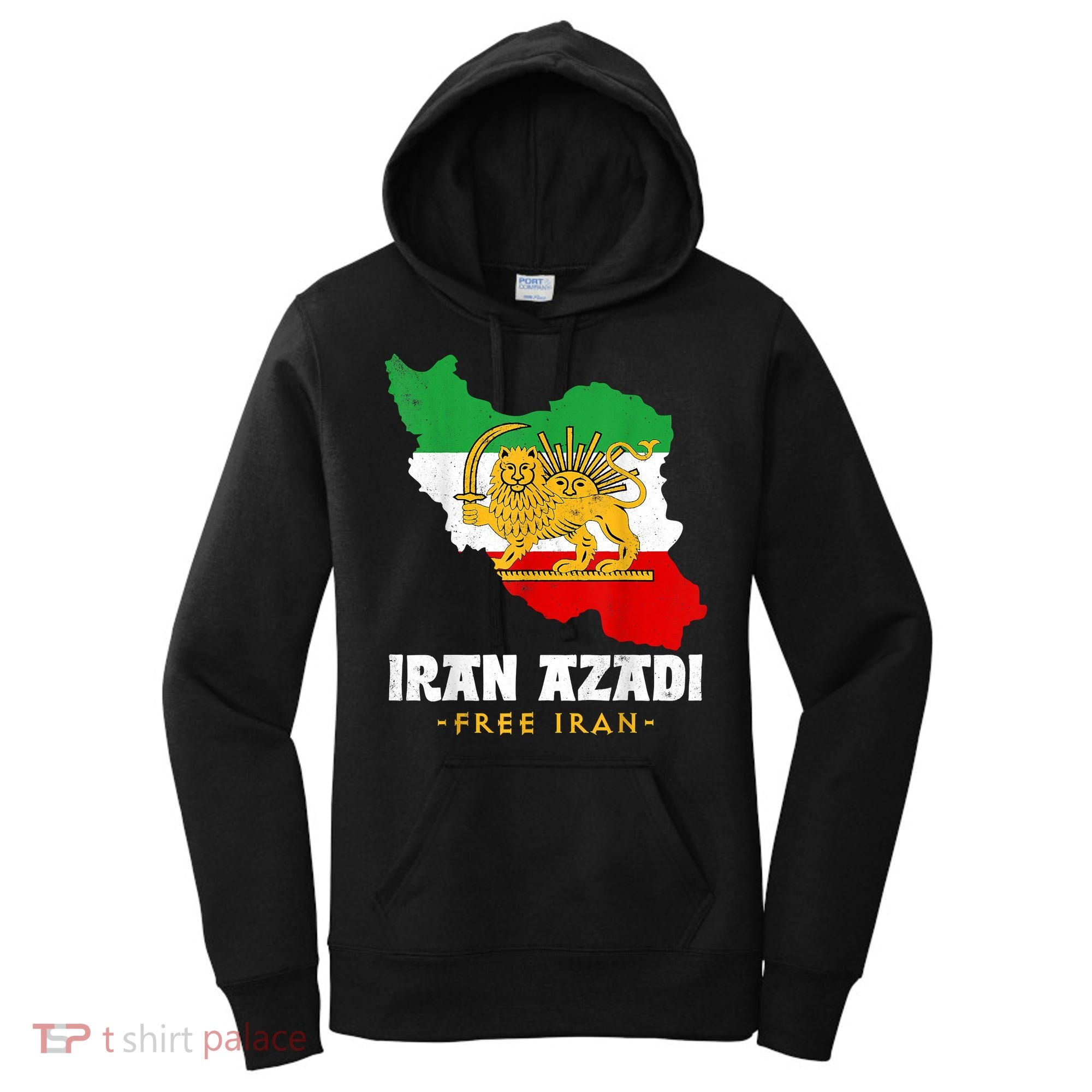IRAN AZADI Iran Flag Map Lion Sun Sword Free Iran Revolution Women's Hoodie