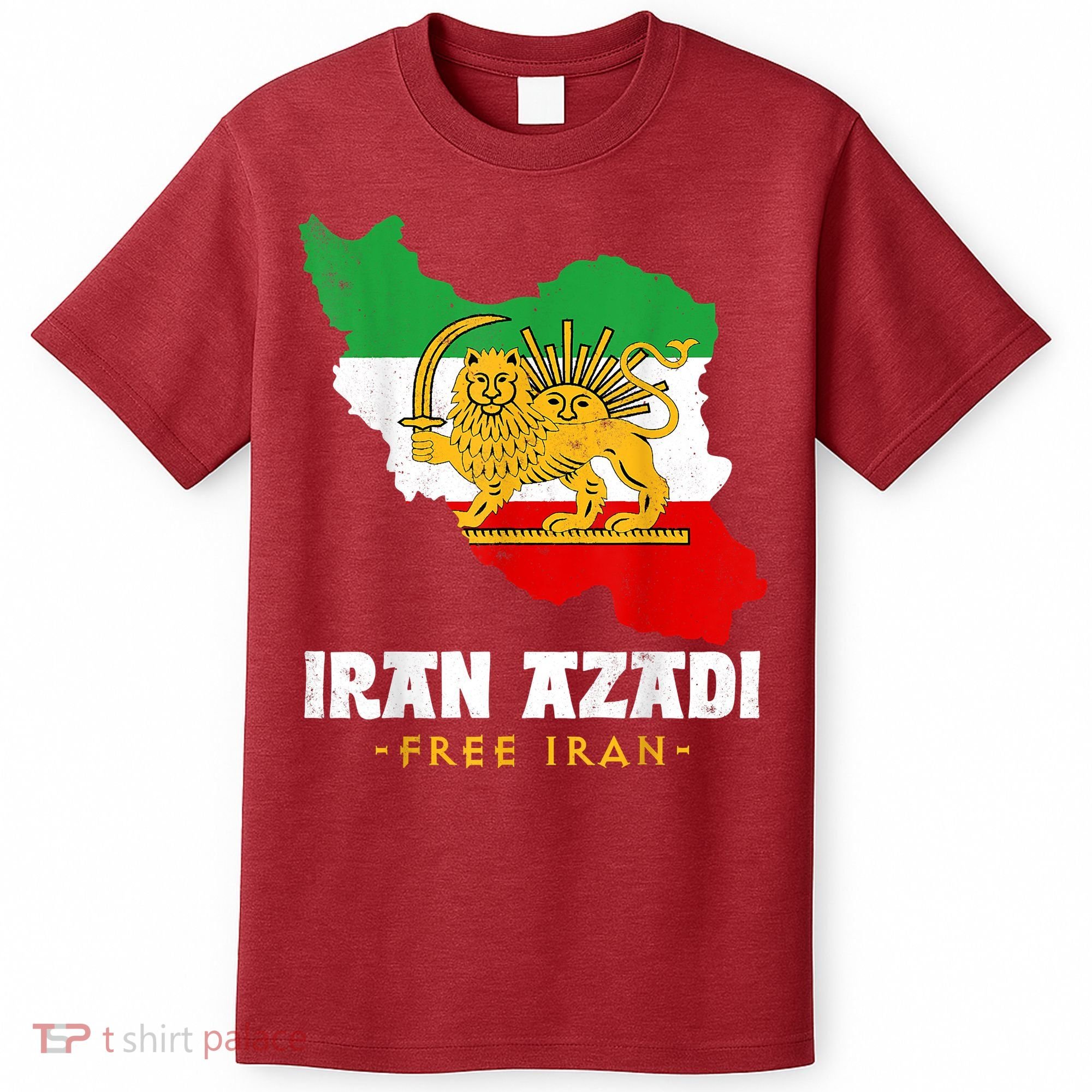 IRAN AZADI Iran Flag Map Lion Sun Sword Free Iran Revolution T-Shirt