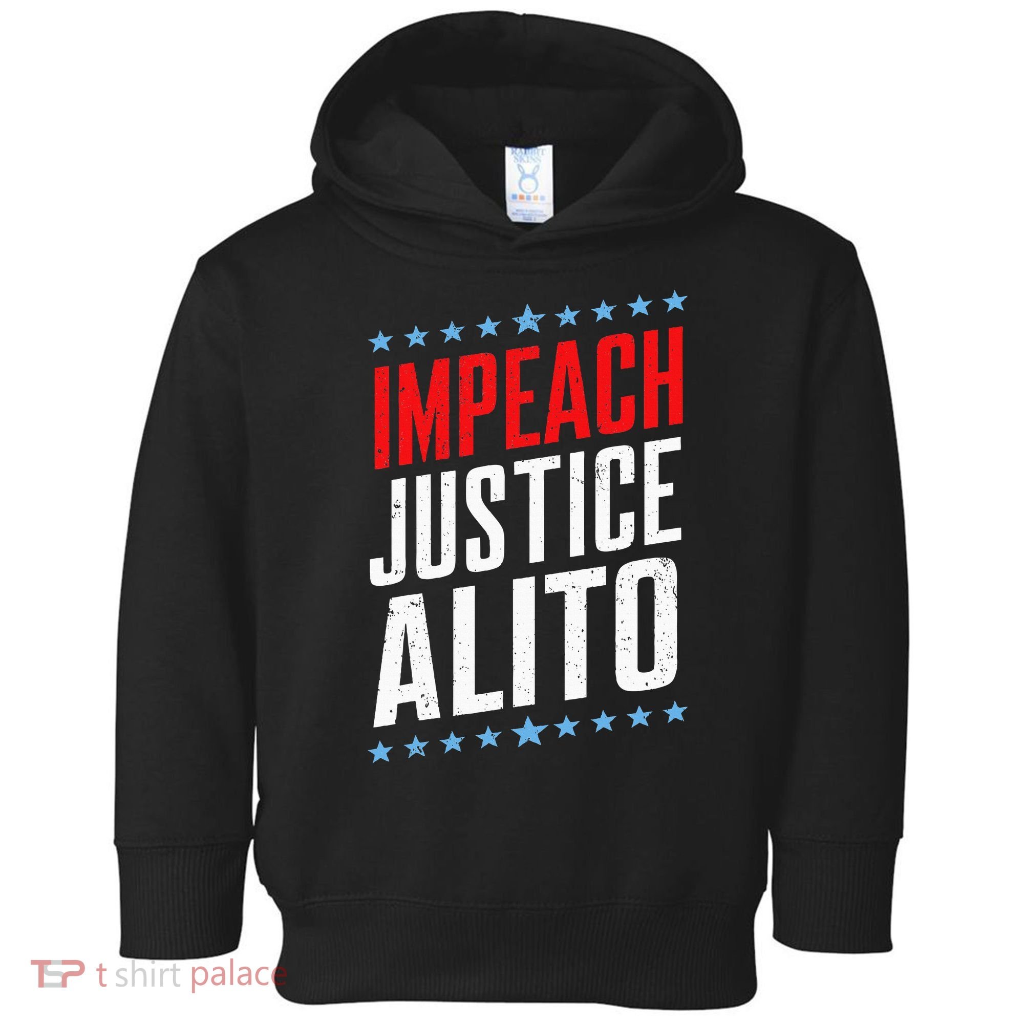 Impeach Alito Impeach Supreme Court Justice Samuel Alito Toddler Hoodie
