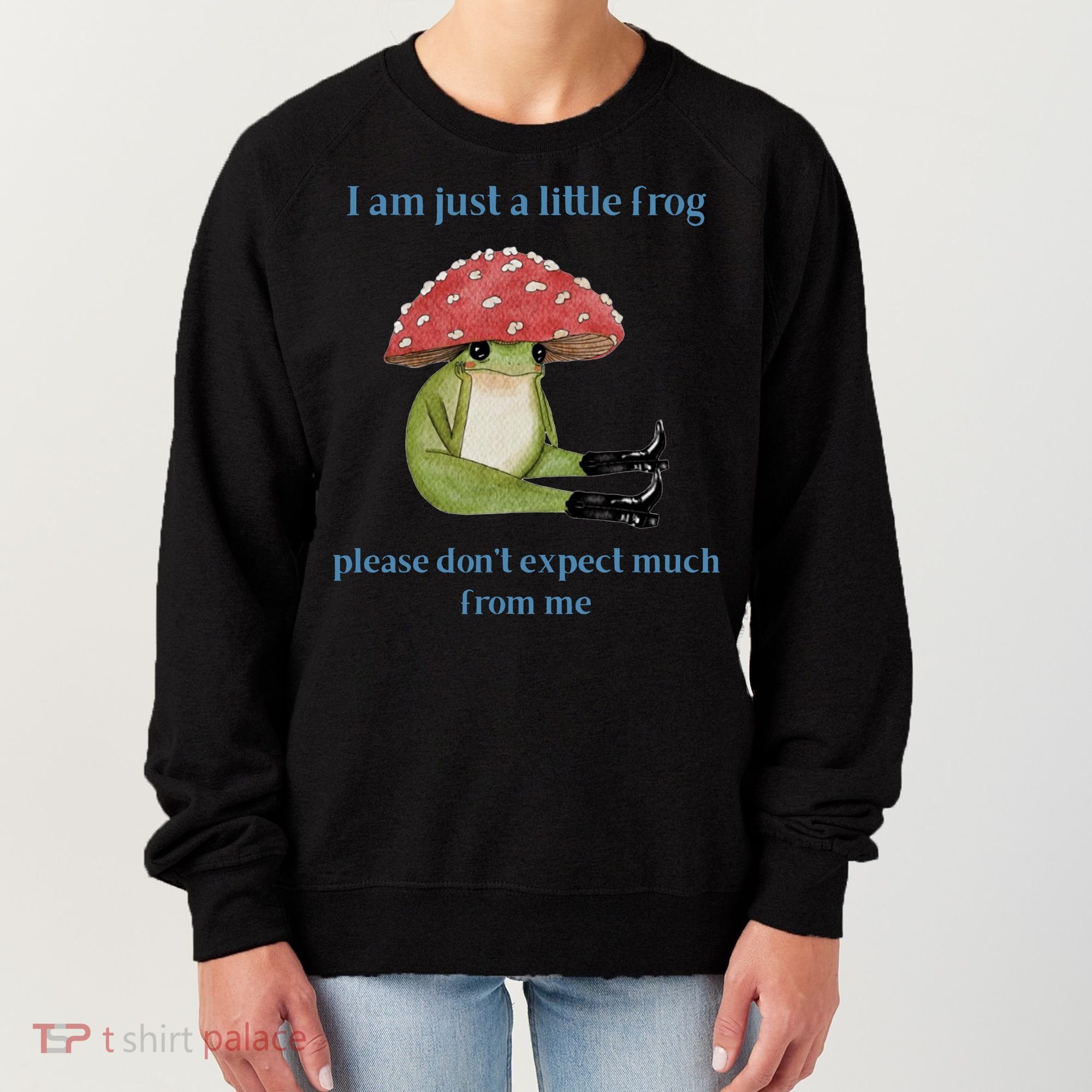 I Am Just A Little Frog Dont Expect Much Cute Cartoon Women's Sweatshirt