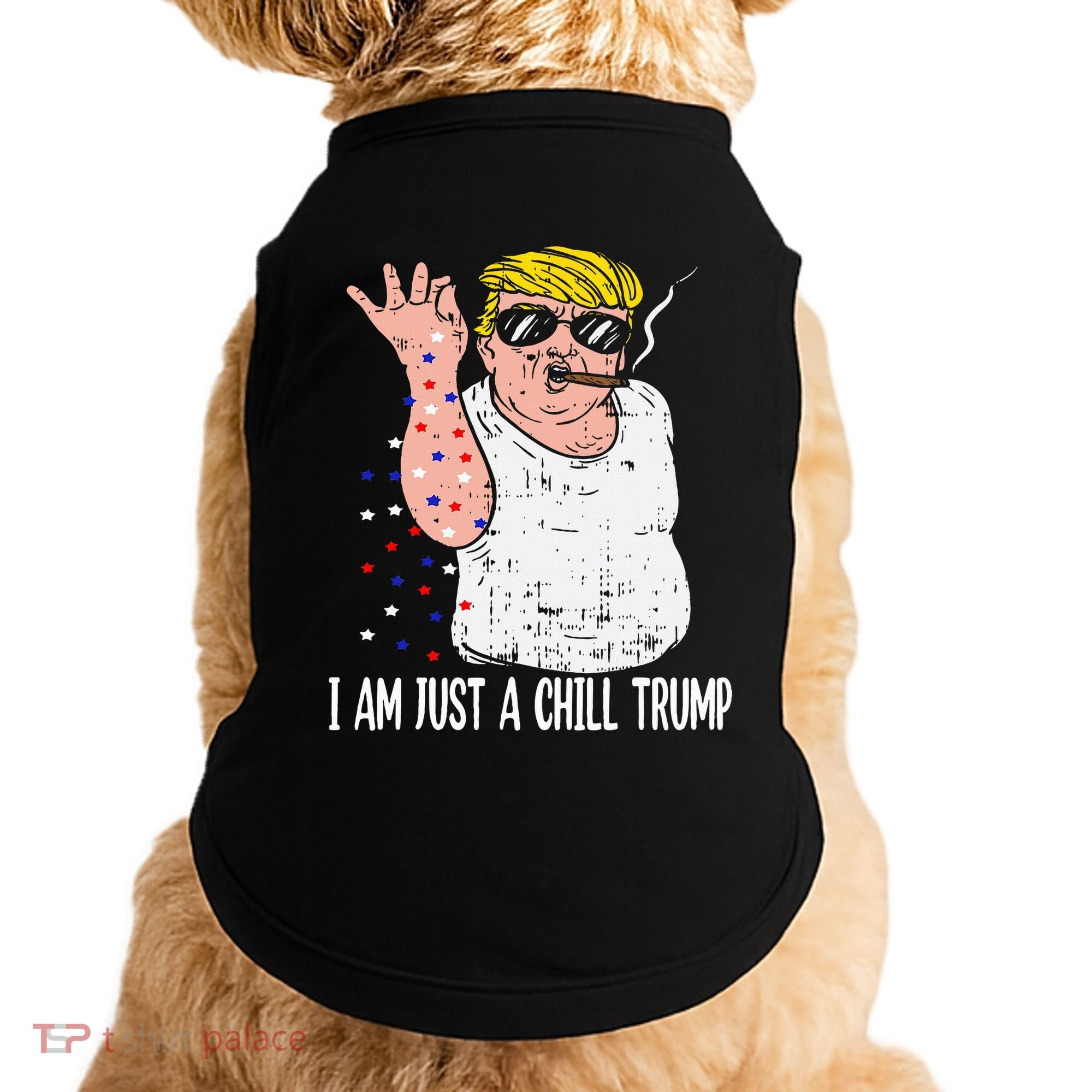 I Am Just A Chill Guy Trump Funny Meme For Trump Supporters Doggie Tank
