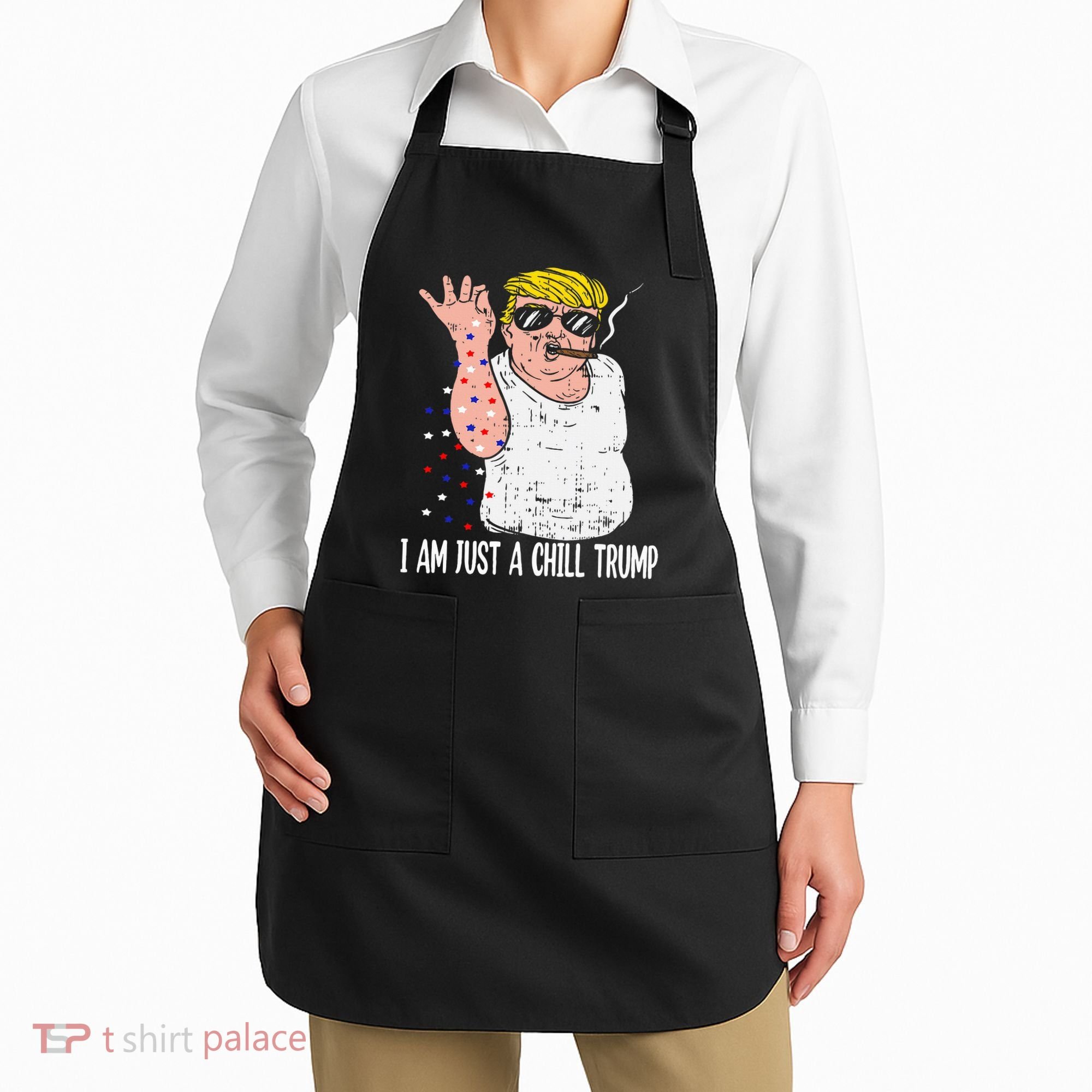 I Am Just A Chill Guy Trump Funny Meme For Trump Supporters Apron